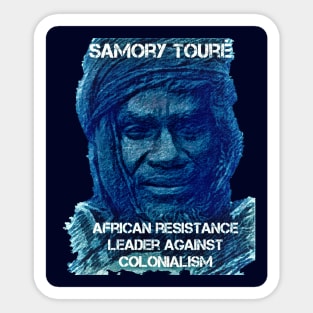 African History Samory Touré Resistance Leader Against Colonialism Blue Sticker